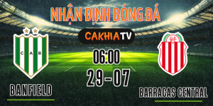 Đội hình ra sân nhận định Banfield vs Barracas Central ngày 29/07