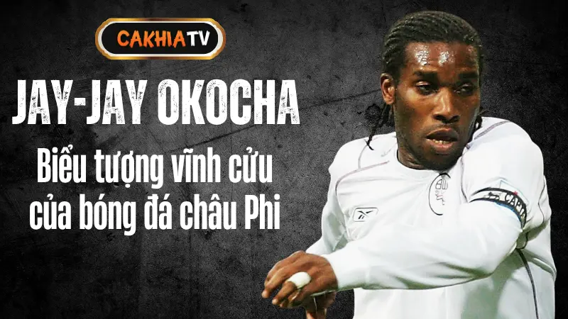 Jay-Jay Okocha dẫn dắt Bolton tại Premier League 2002