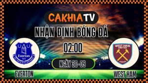 Nhận định Everton vs West Ham 30/9/2025 – Soi kèo và phân tích bóng đá Premier League, chủ nhà tạo lợi thế